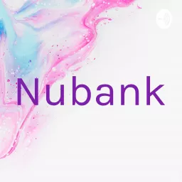 Nubank Podcast artwork
