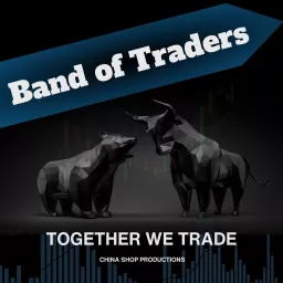 Band of Traders - Together We Trade Podcast artwork