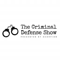The Criminal Defense Show Podcast artwork