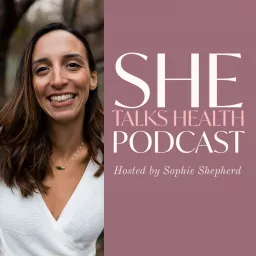 SHE Talks Health Podcast artwork