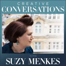 Creative Conversations with Suzy Menkes Podcast artwork