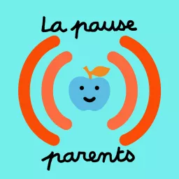 La pause parents Podcast artwork