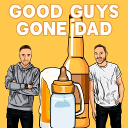 Good Guys Gone Dad Podcast artwork