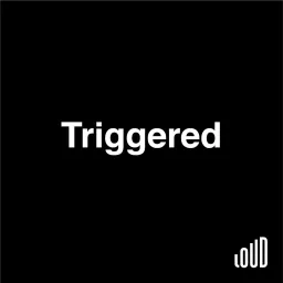 TRIGGERED Podcast artwork