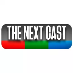 The Next Cast Podcast artwork