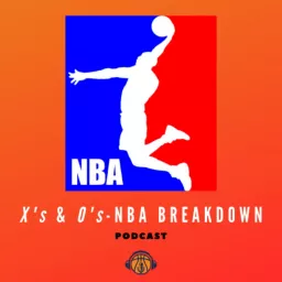 X's and O's: NBA Breakdown Podcast artwork
