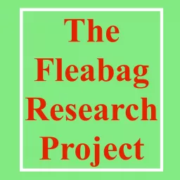 The Fleabag Research Project Podcast artwork