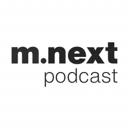 m.next Podcast