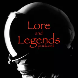 Lore and Legends Podcast artwork