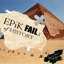 Epik Fails of History Podcast artwork