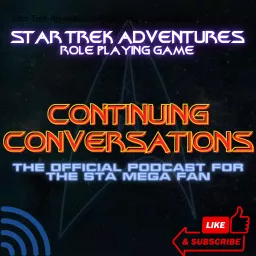 Star Trek Adventures: Continuing Conversations Podcast artwork