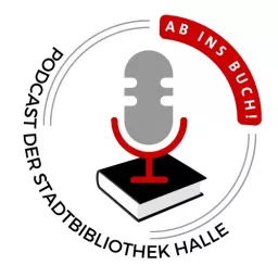 Ab ins Buch! - ein Podcast der Stadtbibliothek Halle