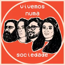 Vivemos Numa Sociedade Podcast artwork