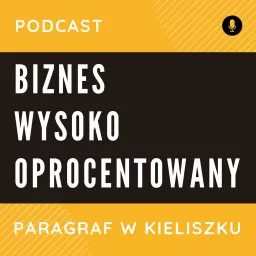 Biznes Wysoko Oprocentowany Podcast artwork