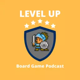The Level Up Board Game Podcast artwork