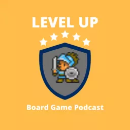 The Level Up Board Game Podcast