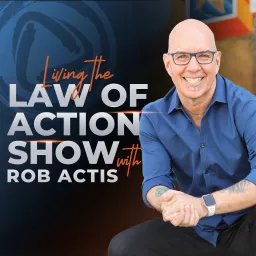 Living the Law of Action Show Podcast artwork