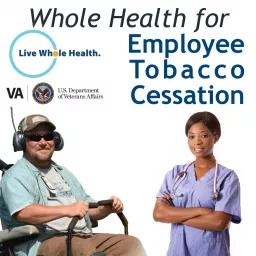 Whole Health for Employee Tobacco Cessation Podcast artwork
