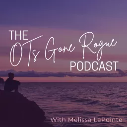 Therapists Gone Rogue with Melissa LaPointe Podcast artwork