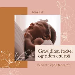 Graviditet, fødsel og tiden etterpå Podcast artwork