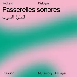 Passerelles sonores, صوت لقانتارات Podcast artwork