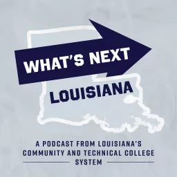 What's Next Louisiana Podcast artwork