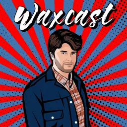 The Waxcast Podcast artwork