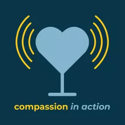 Compassion In Action Podcast artwork