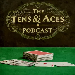 T&A: Tens And Aces. An AP Blackjack podcast. Turning the tables from Las Vegas to Local Casinos