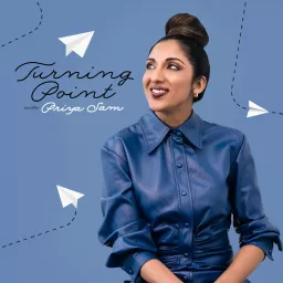 Turning Point with Priya Sam Podcast artwork