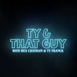 Ty & That Guy Podcast artwork