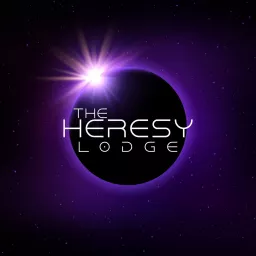 The Heresy Lodge Podcast artwork