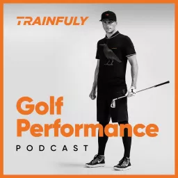 Trainfuly Golf Performance Podcast artwork