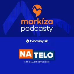 Na telo s Michalom Kovačičom Podcast artwork