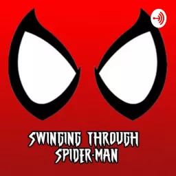 Swingin' Thru Spider-Man Podcast artwork