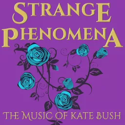 Strange Phenomena: The Music of Kate Bush