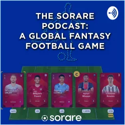 The Sorare Podcast: A Global Fantasy Football Game artwork