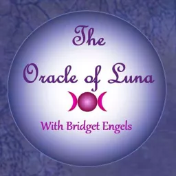 The Oracle of Luna with Bridget Engels- Conversations with Goddesses