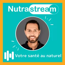 Votre santé naturelle - Nutrastream Podcast artwork