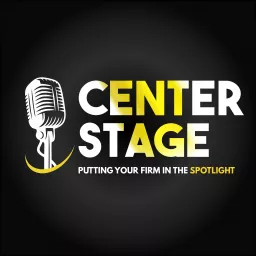 Center Stage: Spotlighting Business Challenges Podcast artwork