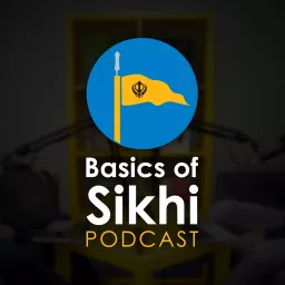 Basics of Sikhi Podcast