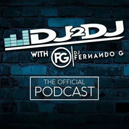 DJ 2 DJ with Dj Fernando G Podcast artwork