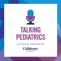 Talking Pediatrics Podcast artwork