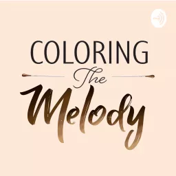 Coloring the Melody Podcast artwork