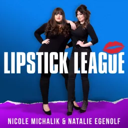 The Lipstick League Podcast artwork