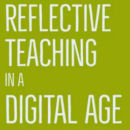 Reflective Teaching In A Digital Age