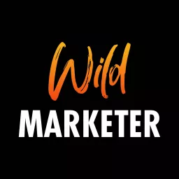 Wild Marketer Podcast artwork