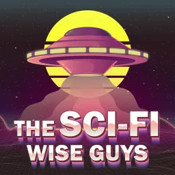 The Sci-Fi Wise Guys