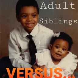 Adult Siblings Versus... Podcast artwork