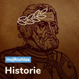 Český rozhlas - Historie Podcast artwork